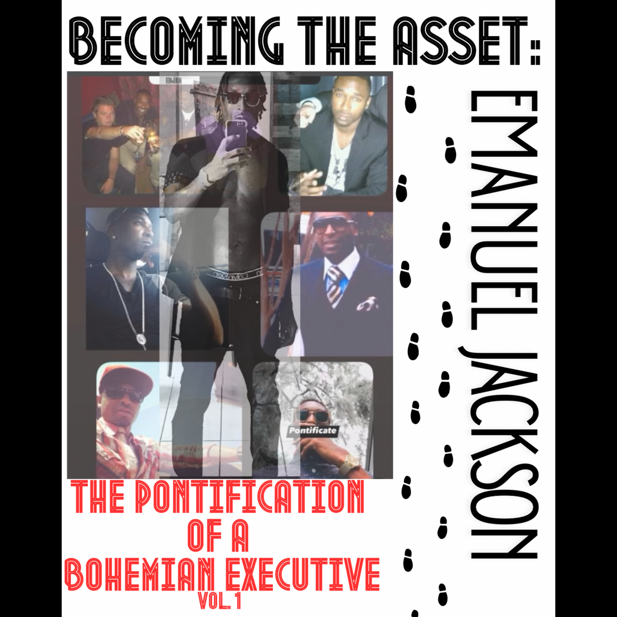 Becoming The Asset: The Pontification of a Bohemian Executive Vol. 1
